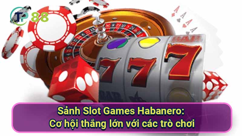 Sanh-Slot-Games-Habanero