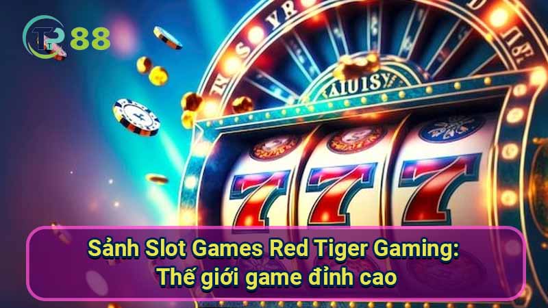 Sanh-Slot-Games-Red-Tiger-Gaming