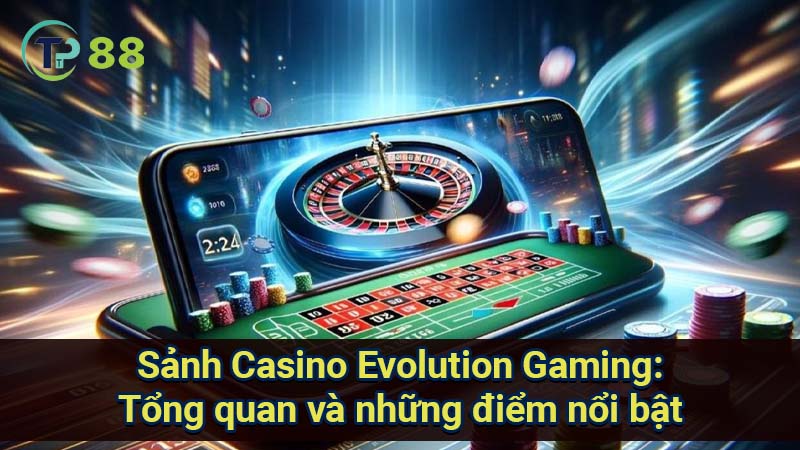 sanh-casino-evolution-gaming-1